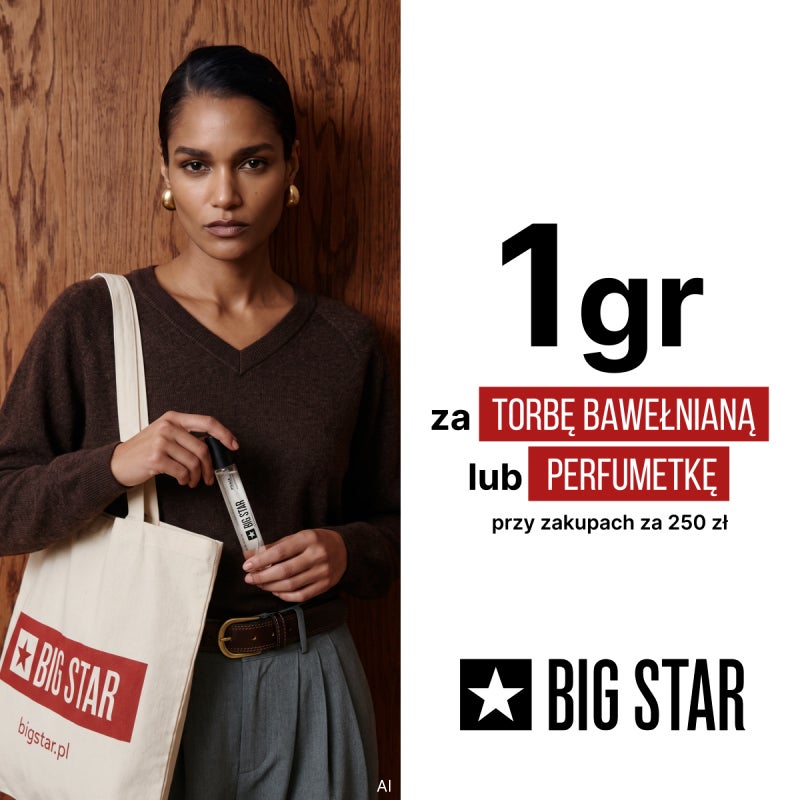 Zrób zakupy za 250 zł i odbierz prezent za 1 grosz w BIG STAR!